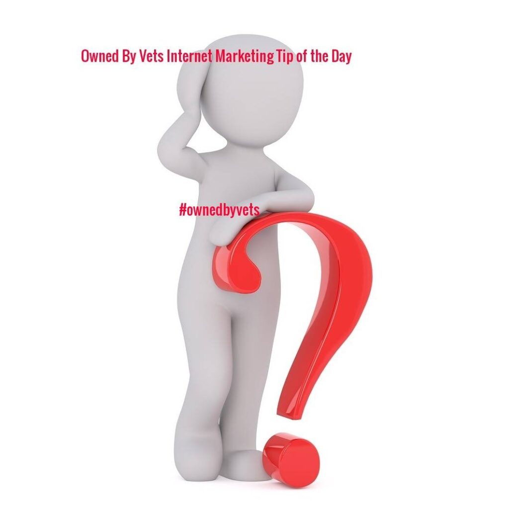 Owned By Vets Internet Marketing Tip of the Day